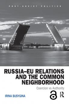 Russia–EU Relations and the Common Neighborhood