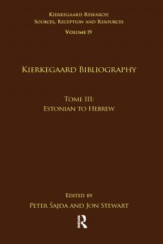 Volume 19 Tome III: Kierkegaard Bibliography