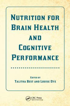 Nutrition for Brain Health and Cognitive Performance
