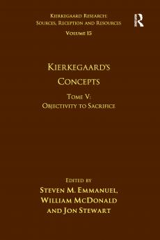 Volume 15 Tome V: Kierkegaard's Concepts