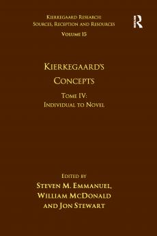 Volume 15 Tome IV: Kierkegaard's Concepts