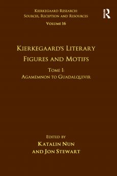 Volume 16 Tome I: Kierkegaard's Literary Figures and Motifs