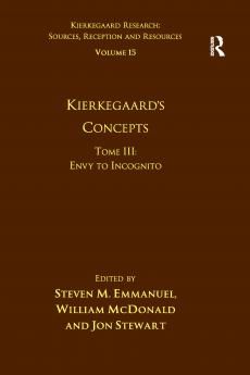Volume 15 Tome III: Kierkegaard's Concepts