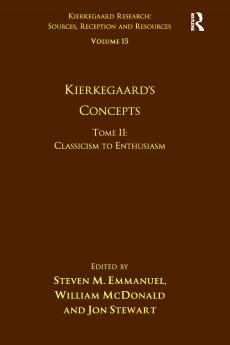 Volume 15 Tome II: Kierkegaard's Concepts