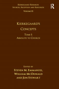 Volume 15 Tome I: Kierkegaard's Concepts