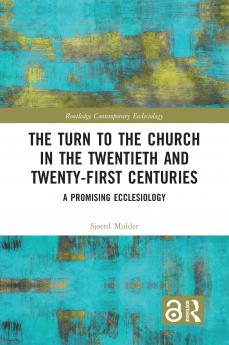 Turn to The Church in The Twentieth and Twenty-First Centuries