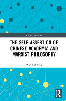 Self-assertion of Chinese Academia and Marxist Philosophy