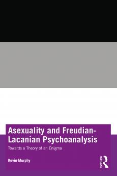 Asexuality and Freudian-Lacanian Psychoanalysis