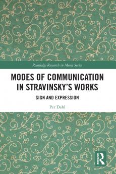 Modes of Communication in Stravinsky’s Works