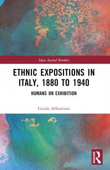 Ethnic Expositions in Italy 1880 to 1940