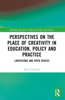 Perspectives on the Place of Creativity in Education Policy and Practice