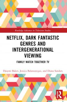 Netflix Dark Fantastic Genres and Intergenerational Viewing