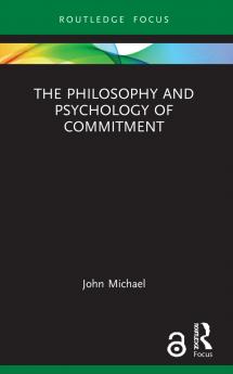 Philosophy and Psychology of Commitment