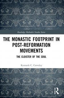 Monastic Footprint in Post-Reformation Movements