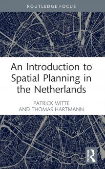 Introduction to Spatial Planning in the Netherlands