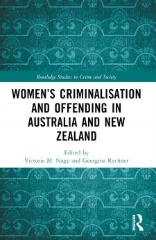 Women’s Criminalisation and Offending in Australia and New Zealand