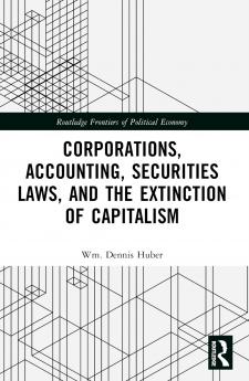 Corporations Accounting Securities Laws and the Extinction of Capitalism