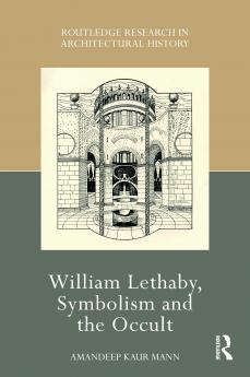 William Lethaby Symbolism and the Occult