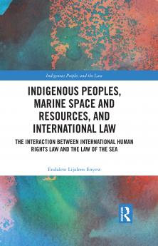 Indigenous Peoples Marine Space and Resources and International Law