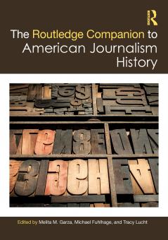 Routledge Companion to American Journalism History