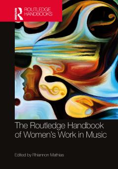 Routledge Handbook of Women's Work in Music