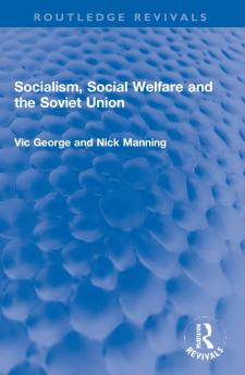 Socialism Social Welfare and the Soviet Union