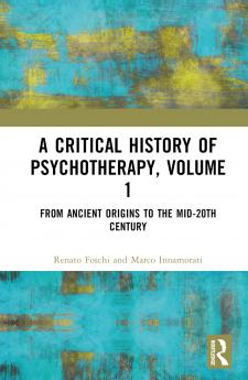 Critical History of Psychotherapy Volume 1