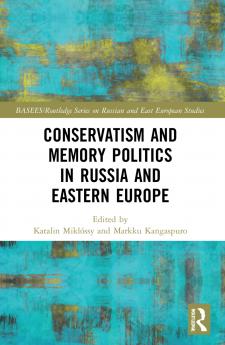 Conservatism and Memory Politics in Russia and Eastern Europe