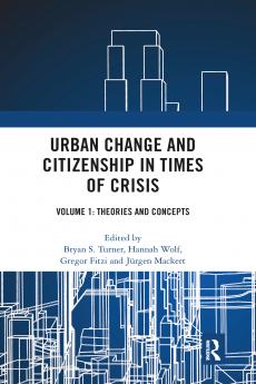 Urban Change and Citizenship in Times of Crisis
