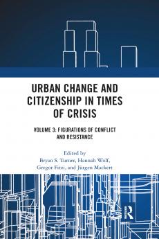 Urban Change and Citizenship in Times of Crisis