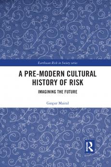Pre-Modern Cultural History of Risk