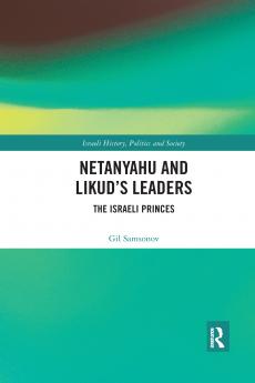 Netanyahu and Likud’s Leaders