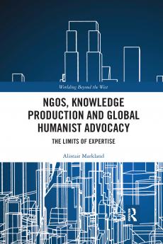 NGOs Knowledge Production and Global Humanist Advocacy