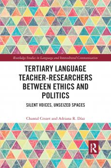 Tertiary Language Teacher-Researchers Between Ethics and Politics