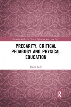 Precarity Critical Pedagogy and Physical Education