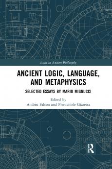 Ancient Logic Language and Metaphysics