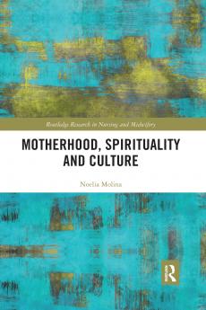 Motherhood Spirituality and Culture