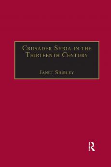 Crusader Syria in the Thirteenth Century
