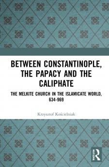 Between Constantinople the Papacy and the Caliphate