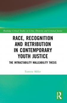 Race Recognition and Retribution in Contemporary Youth Justice