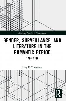 Gender Surveillance and Literature in the Romantic Period