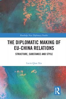 Diplomatic Making of EU-China Relations