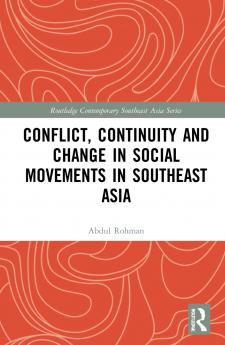 Conflict Continuity and Change in Social Movements in Southeast Asia