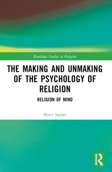 Making and Unmaking of the Psychology of Religion