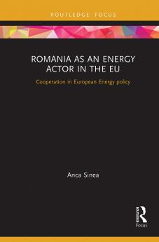 Romania as an Energy Actor in the EU