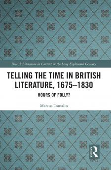Telling the Time in British Literature 1675-1830