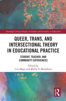 Queer Trans and Intersectional Theory in Educational Practice