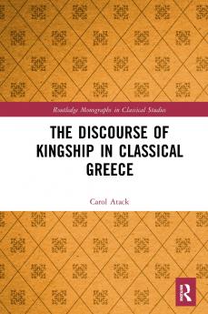 Discourse of Kingship in Classical Greece