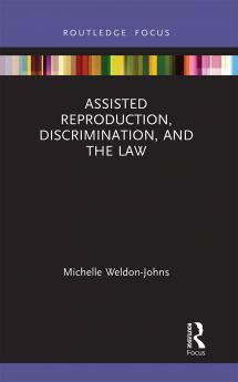 Assisted Reproduction Discrimination and the Law