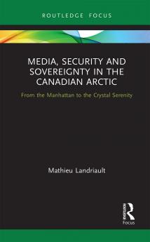 Media Security and Sovereignty in the Canadian Arctic